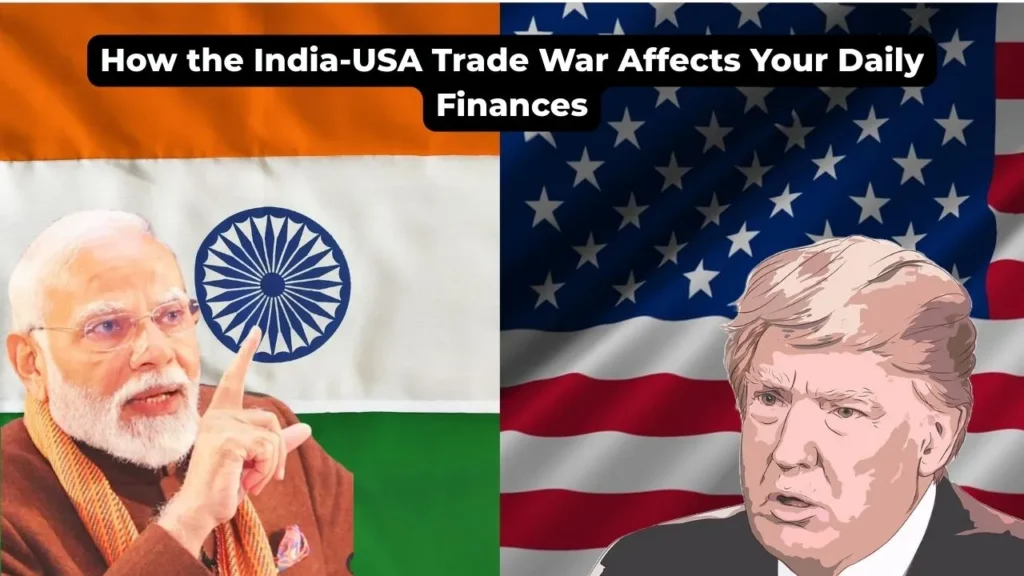 India US Trade War 2025-Cost on Your Pocket