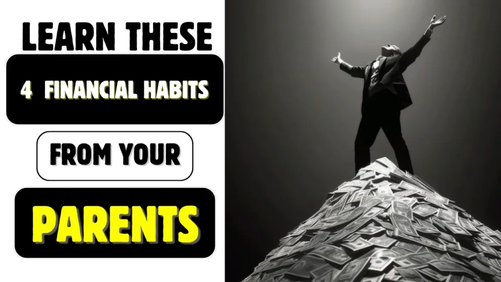 Learn These 4 Finance Habits From Your Parents